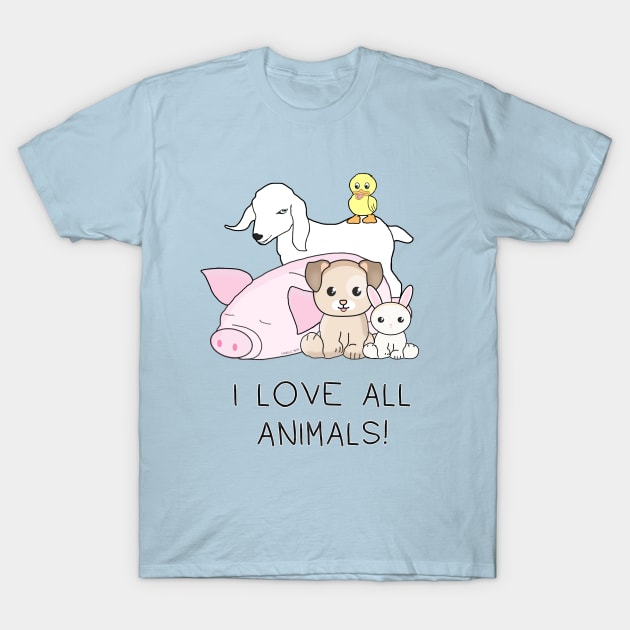 I love ALL animals T-Shirt by Danielle